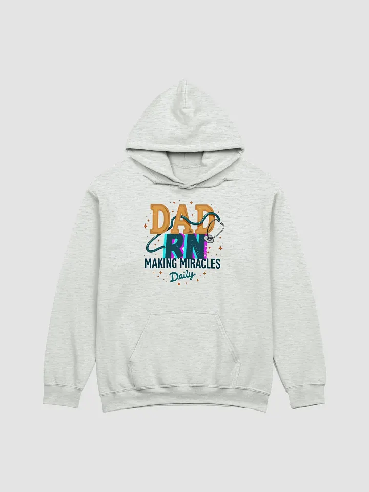 Miracle-Making DAD RN Hoodie product image (1)