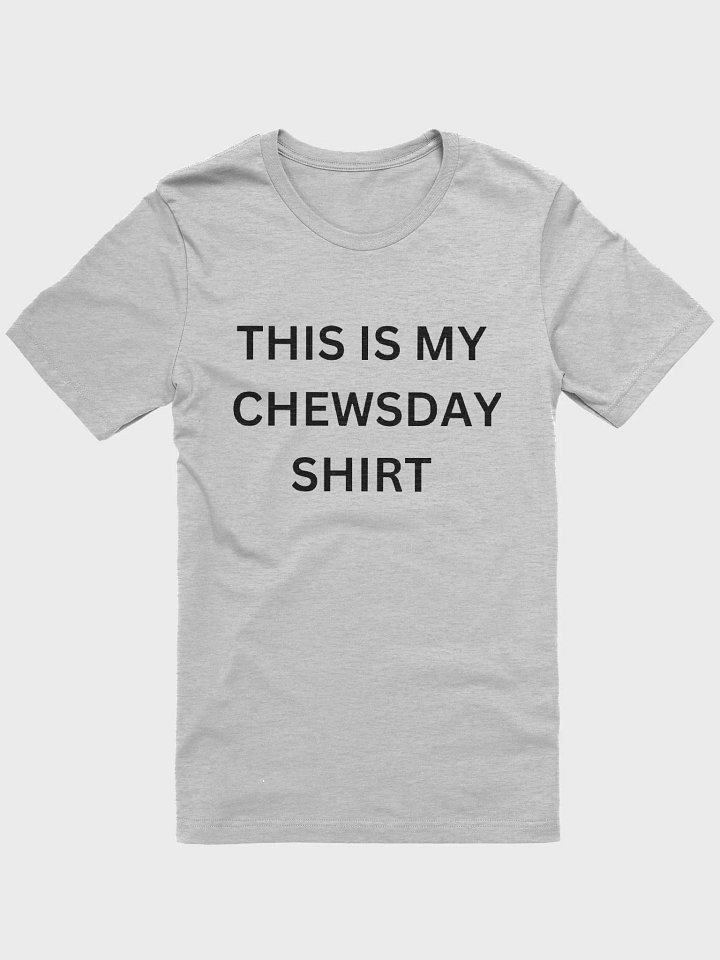 Chewsday T-shirt product image (10)