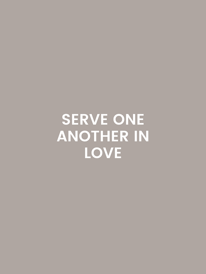 Serve One Another With Love. product image (1)