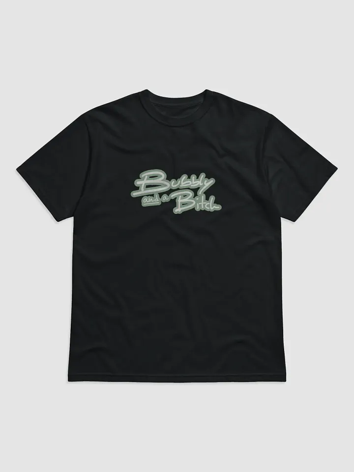 Bubbly and a B*tch (lined design, #96B697) unisex eco tee product image (1)