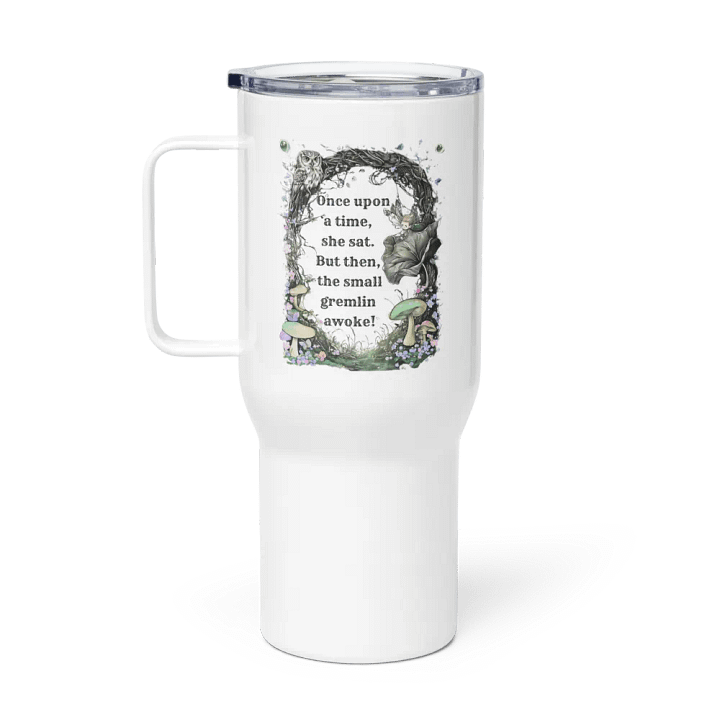 Once Upon A Time She Sat... - Funny Fairytale Tumbler For Mom product image (1)