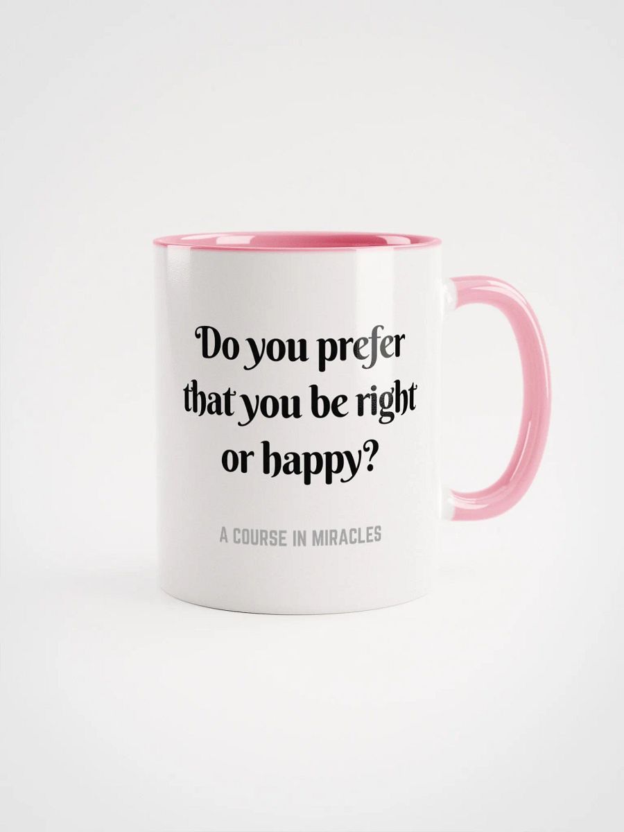 Do you prefer that you be right or happy - ACIM Inspirational Mug product image (9)