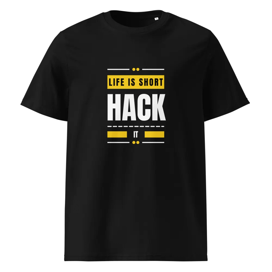 LIFE IS SHORT. HACK IT! - 100% cotton product image (1)