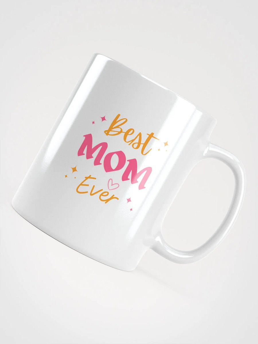 Best Mom Ever Mug product image (12)