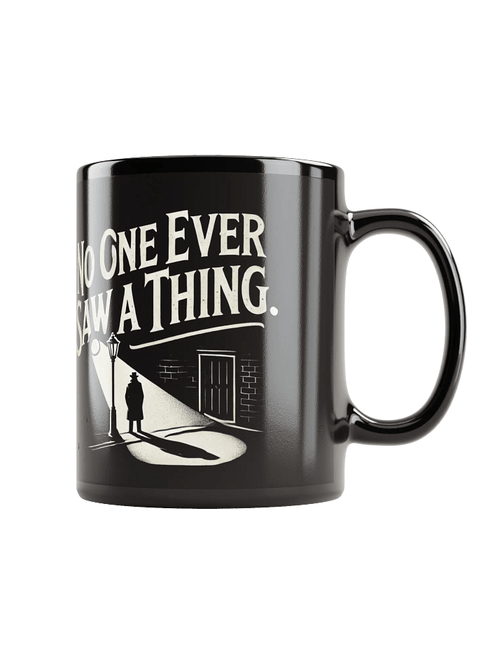 "No One Ever Saw A Thing" Mystery Mug product image (2)