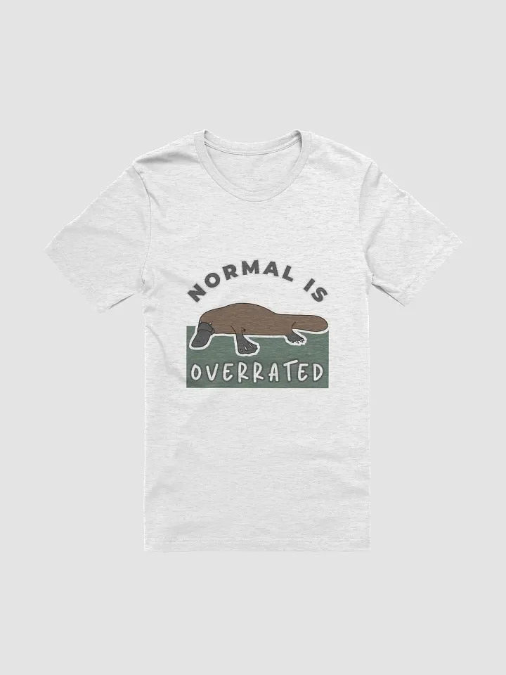 Platypus T-Shirt: Normal is Overrated product image (1)