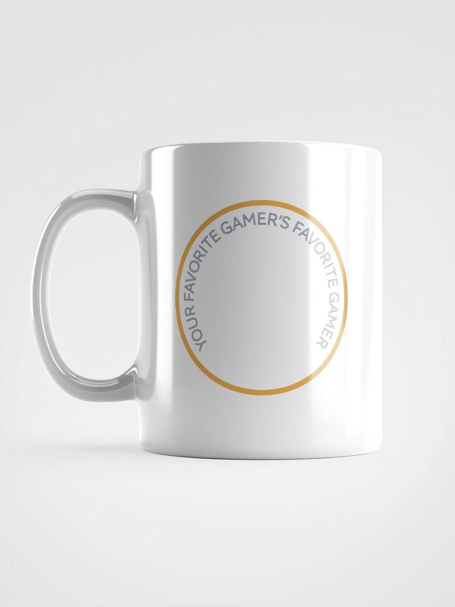 Coffee Mug: Your Favorite Gamer's Favorite Gamer product image (6)