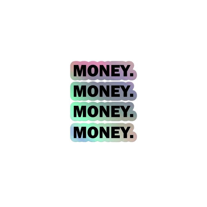Money. // Holographic Sticker product image (1)
