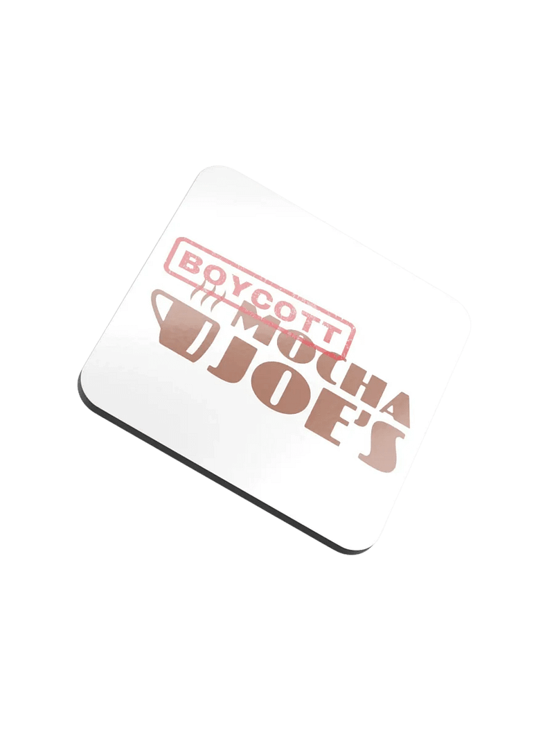 Boycott Mocha Joe's Coaster