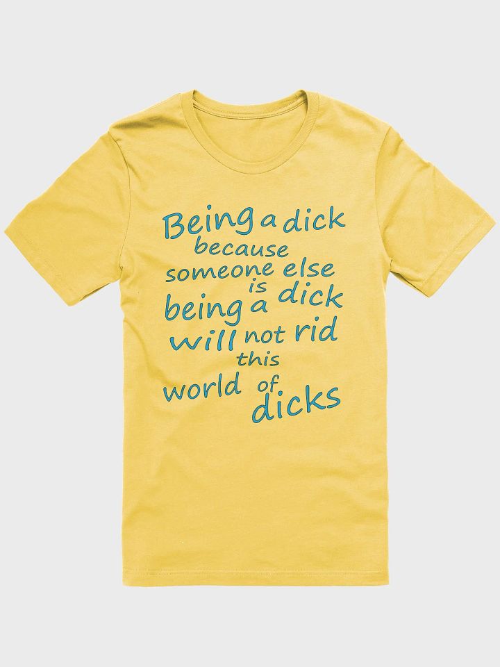 Stop Being A Dick - Blue Lettering - Bella+Canvas Supersoft T-Shirt product image (2)
