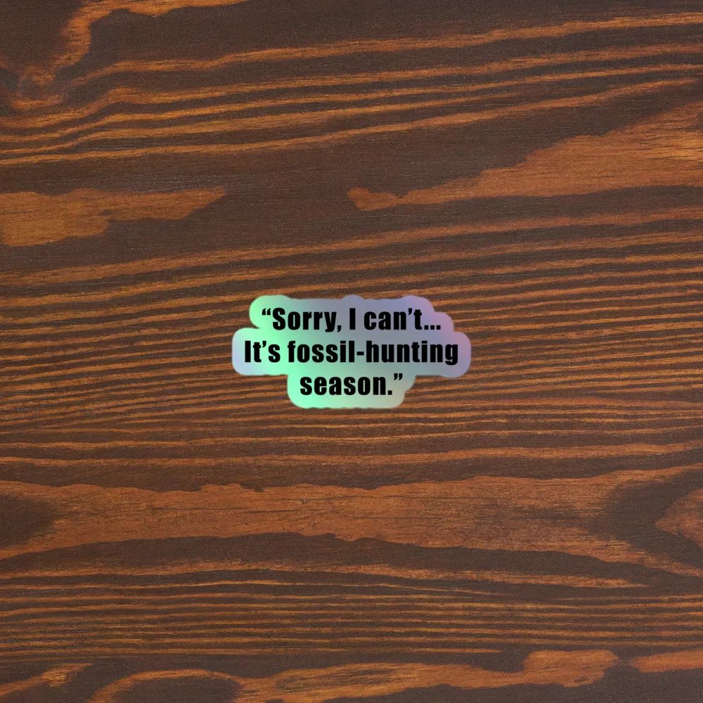 Fossil Hunting Season Holographic Sticker product image (3)
