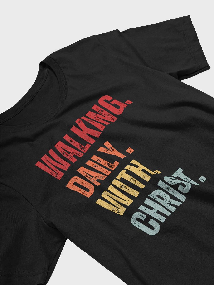 Walking. Daily. With. Christ. T-Shirt product image (15)