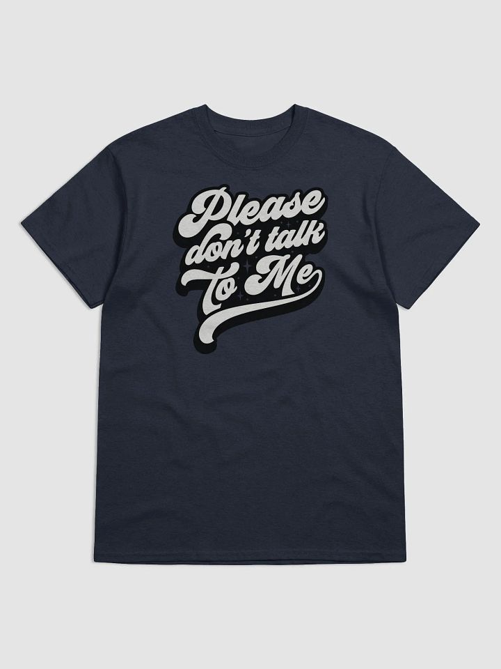 Please Don't Talk To Me Tee product image (11)