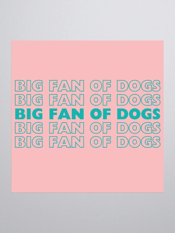Big fan of dogs (sticker) product image (2)