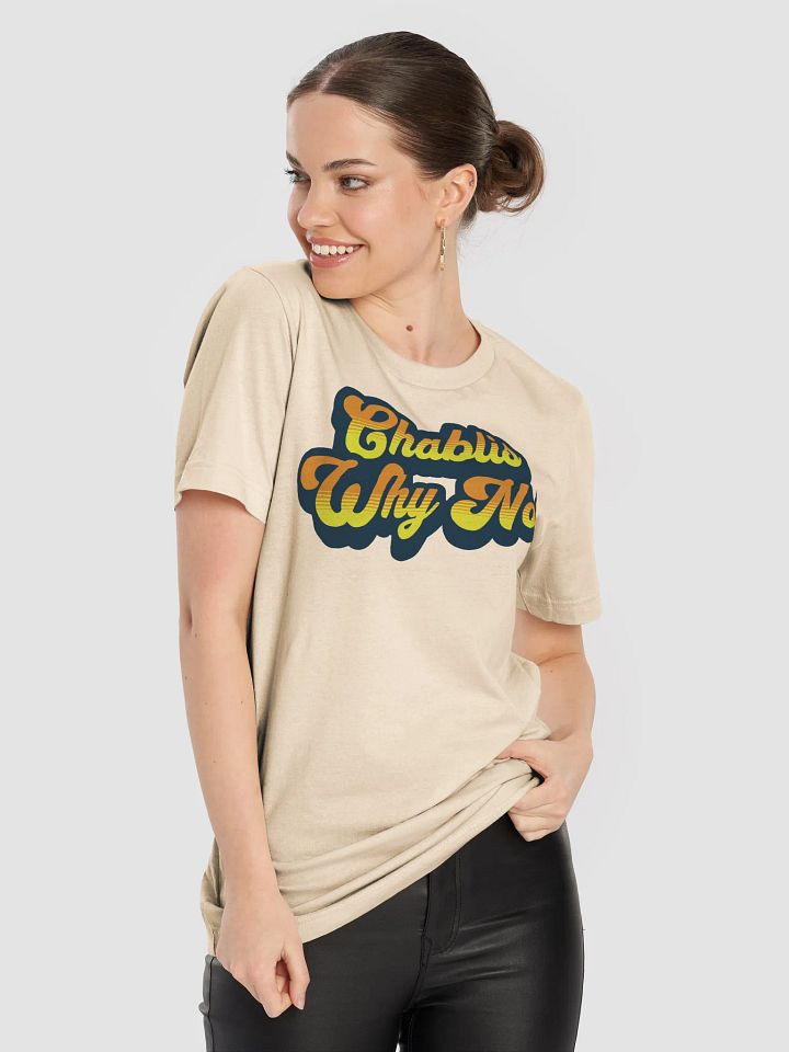"Chablis, Why Not?" Funny Wine Quotes T-Shirt for Wine Lovers product image (2)