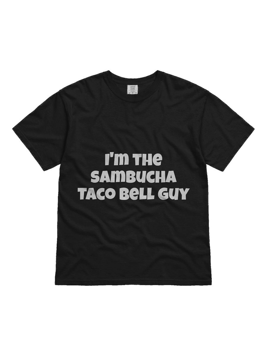 I'm the Sambucha taco bell guy T-shirt product image (1)