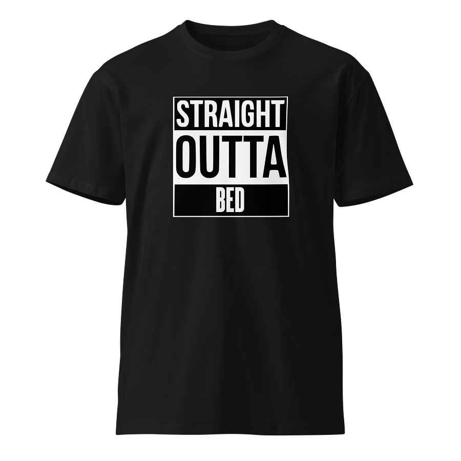 Straight Outta Bed Unisex Premium Tee product image (1)