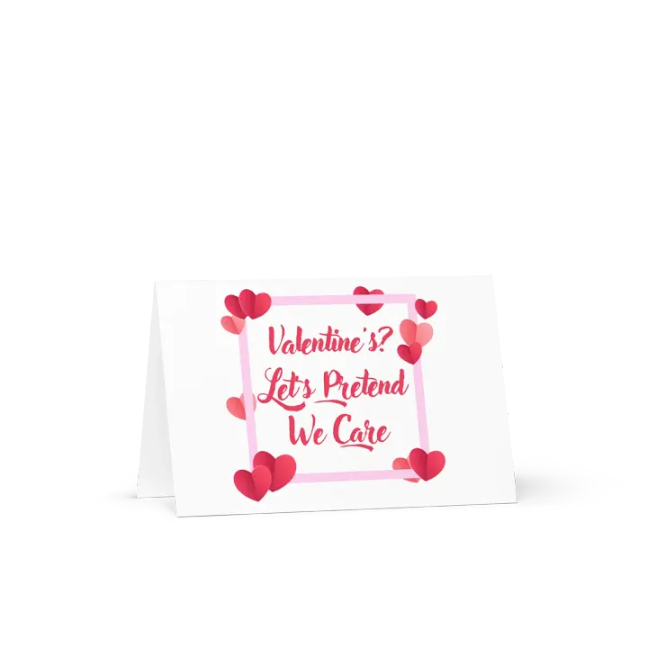 Valentine's? Let's Pretend We Care Card product image (1)