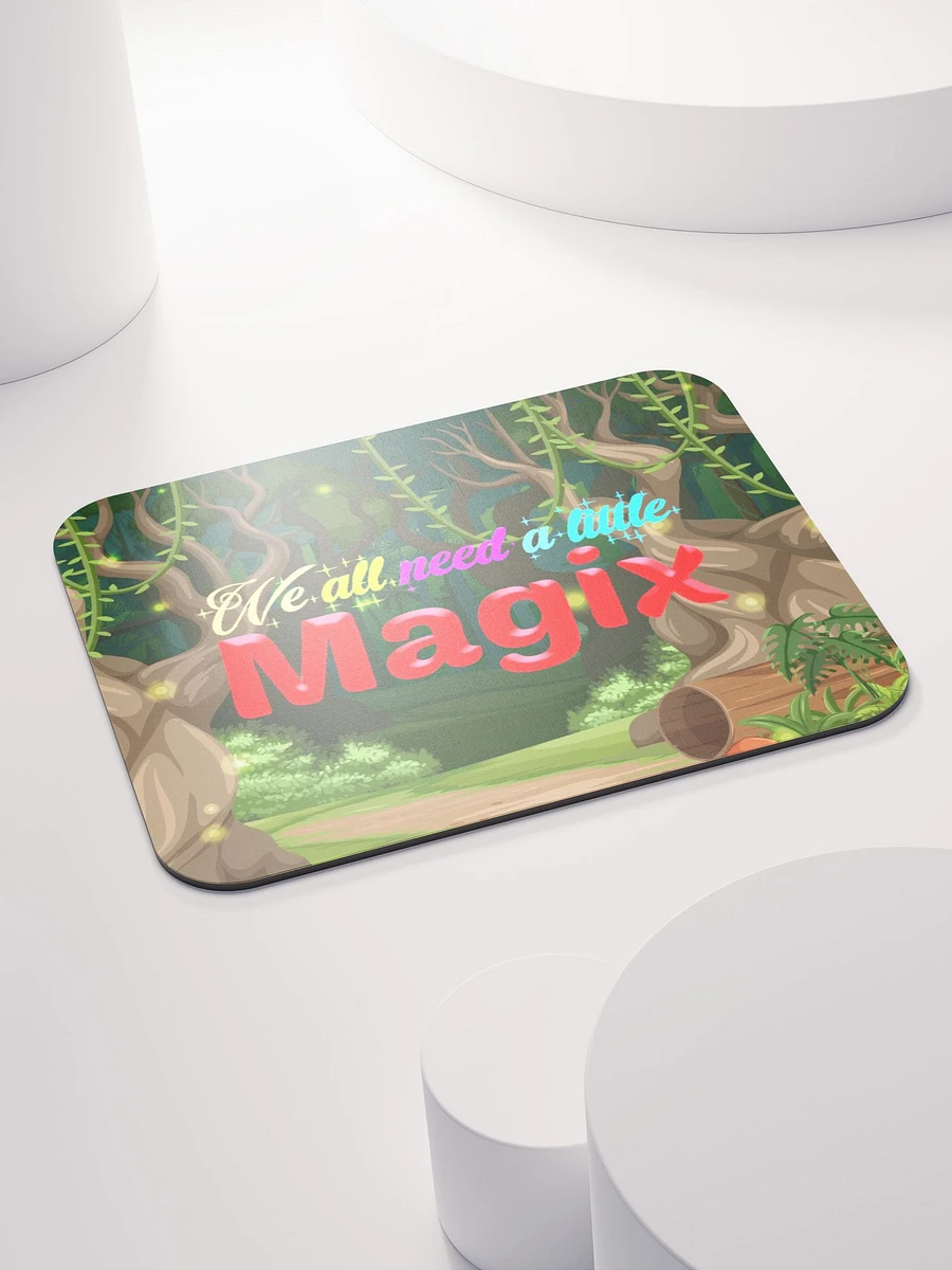 We all need a little Magix mousepad product image (4)