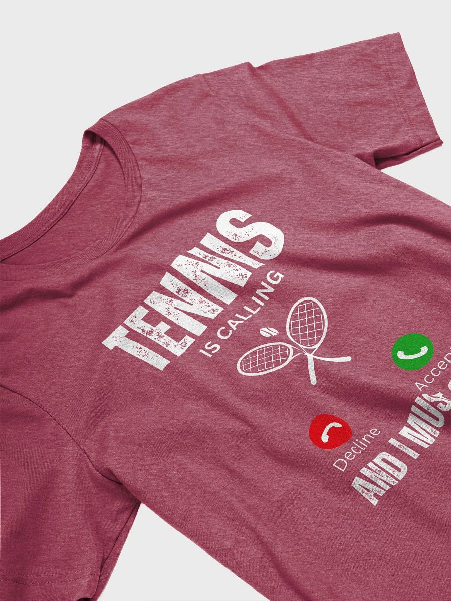 Tennis calls and I have to go - Unisex T-shirt Bella Canvas 3001 product image (12)
