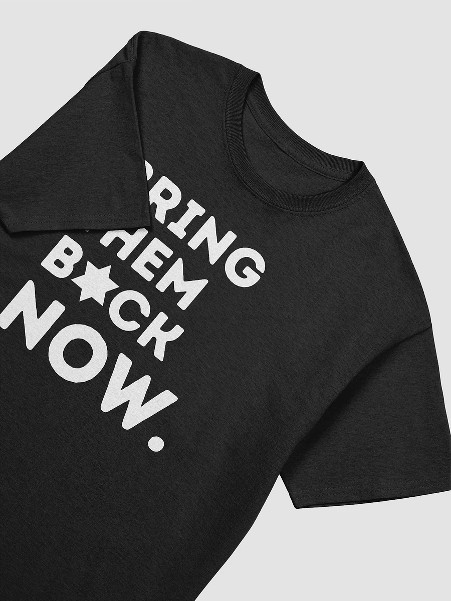 Bring Them Back Now Tshirt - Unisex Fit product image (4)