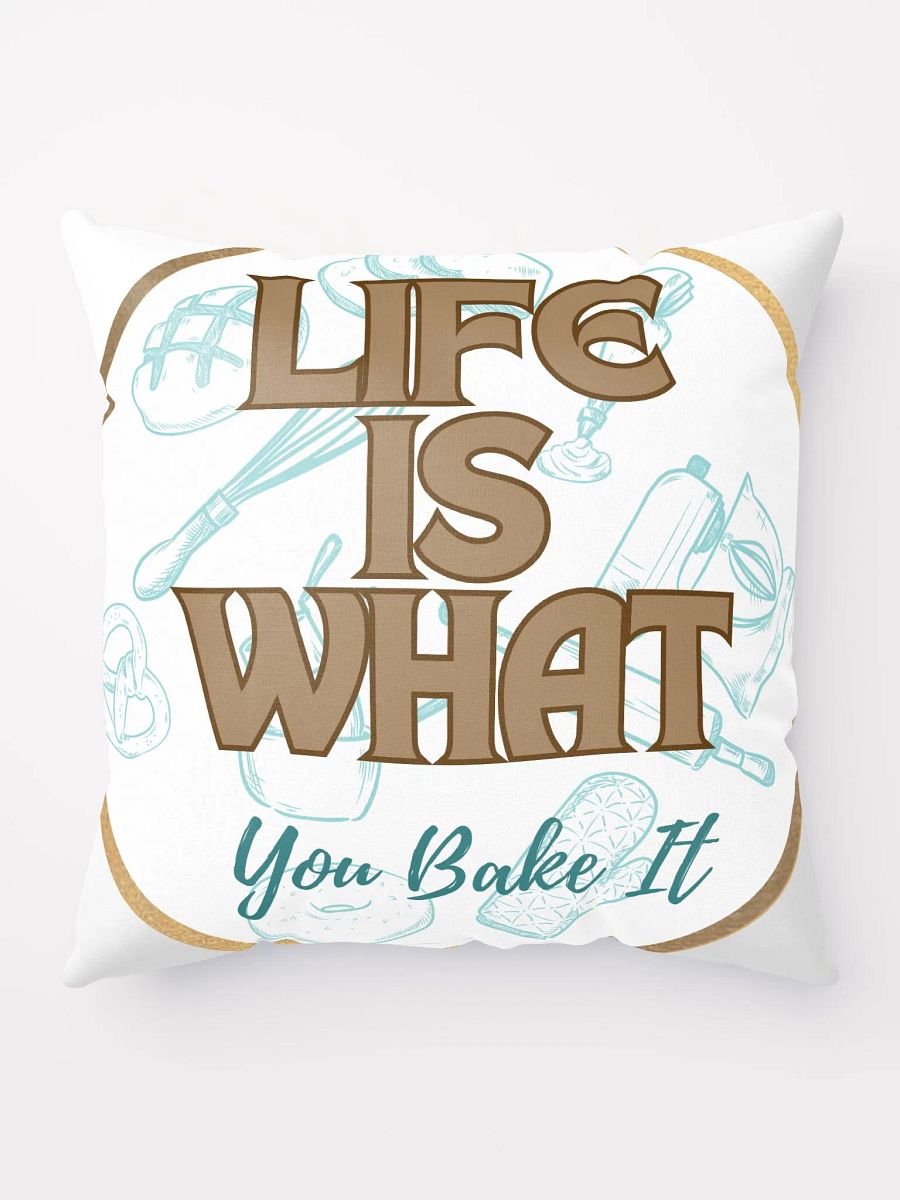Life is What You Bake It Throw Pillow product image (10)