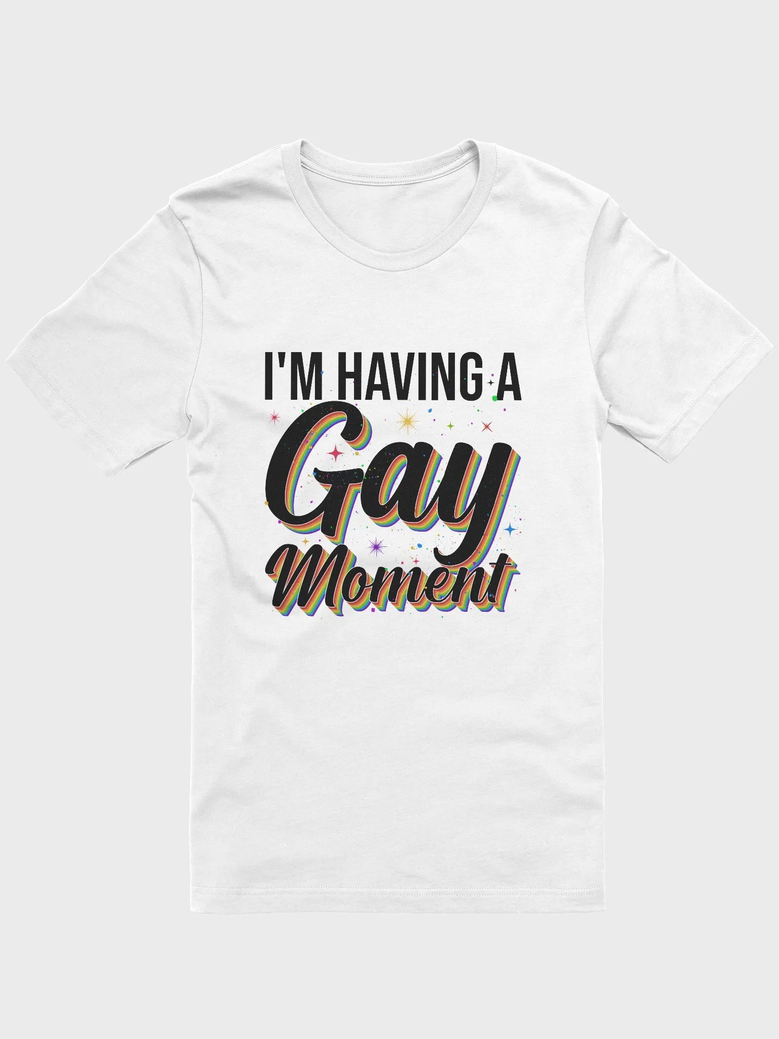 I'm Having a Gay Moment T-shirt product image (2)