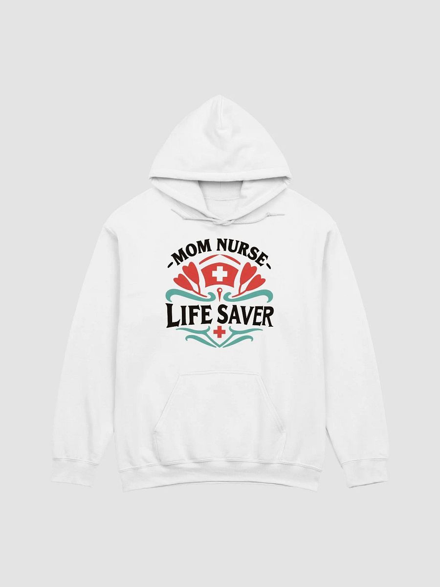 Mom Nurse Life Saver Graphic Hoodie product image (6)