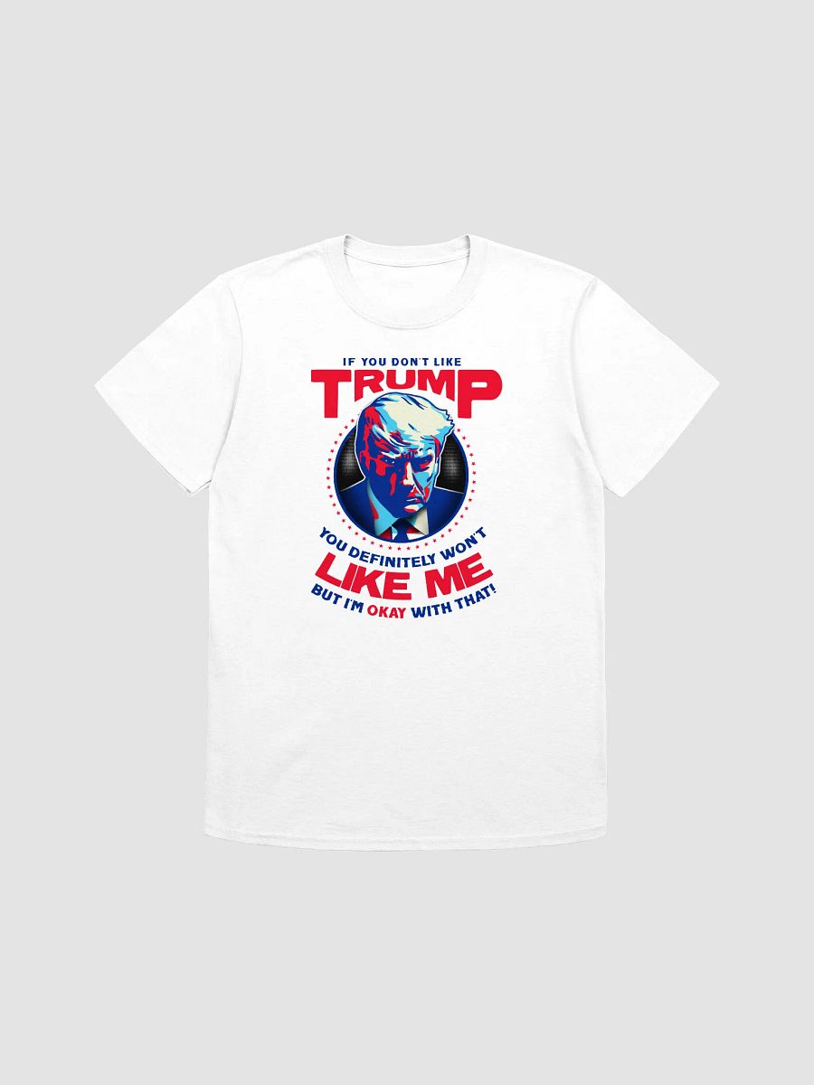 If You Don't Like Trump_Light T-Shirt product image (6)