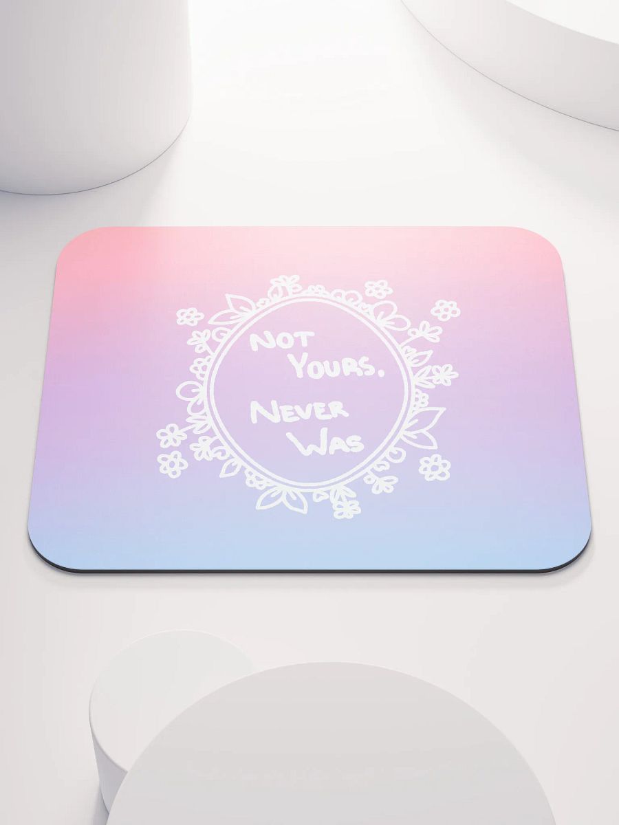 Not Yours Mousepad product image (1)