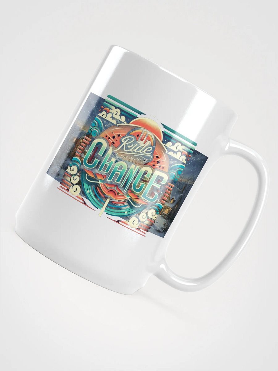 Ride The Waves of Chance Uplifting Slogan Mug. product image (4)