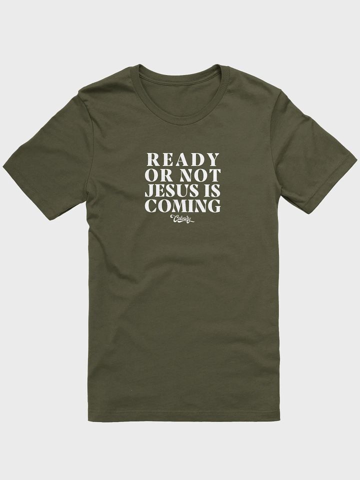 Ready Or Not, Jesus Is Coming T-Shirt product image (1)