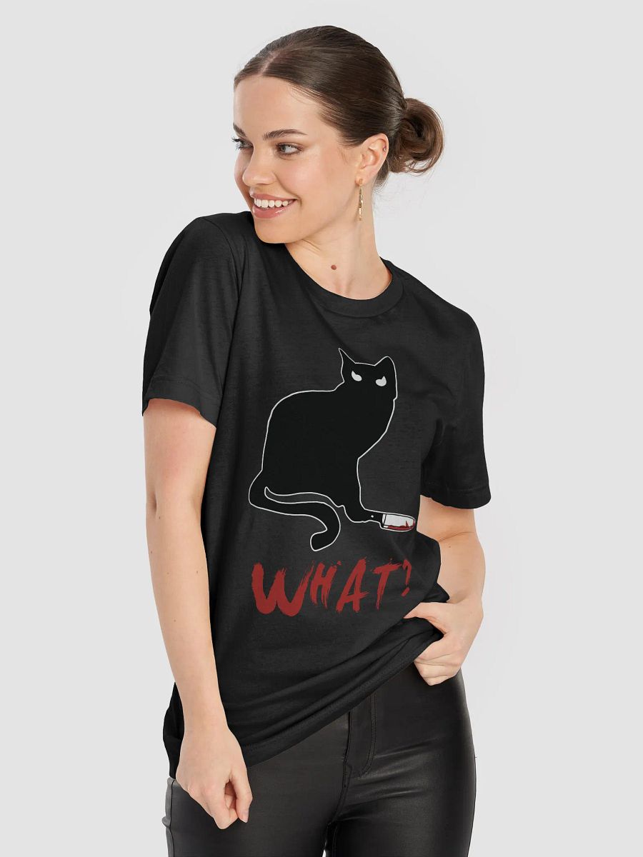 Cat What? Funny Murderous Black Cat T-Shirt product image (8)