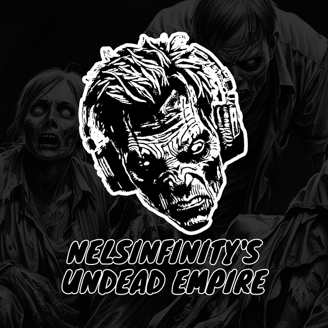 Nelsinfinity's Undead Empire Signature Collection