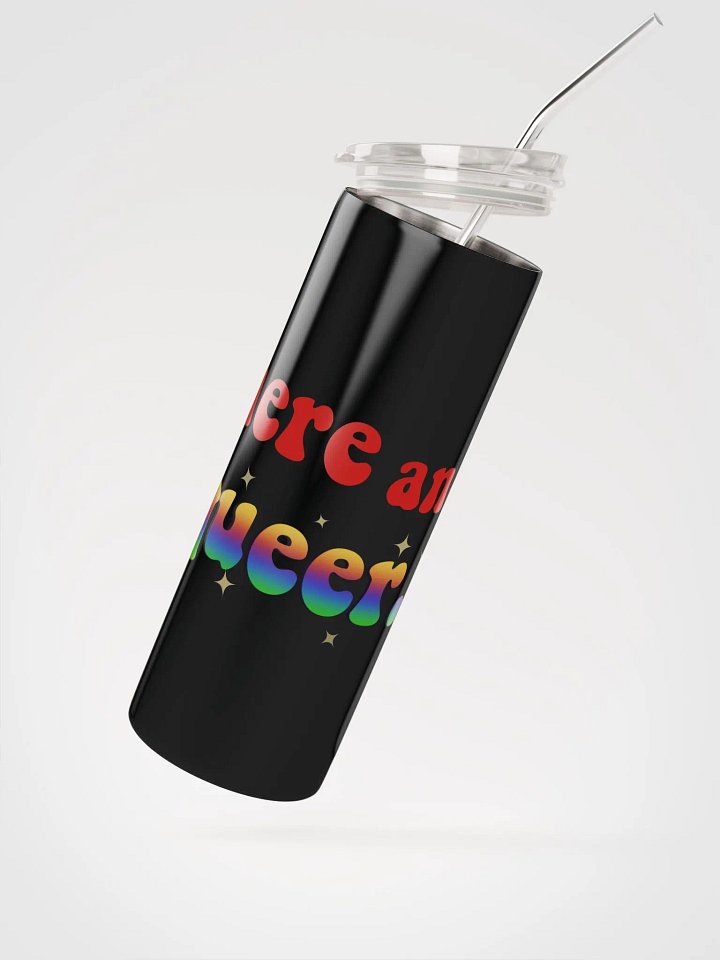 I'm Here and Queer Stainless Steel Tumbler product image (2)
