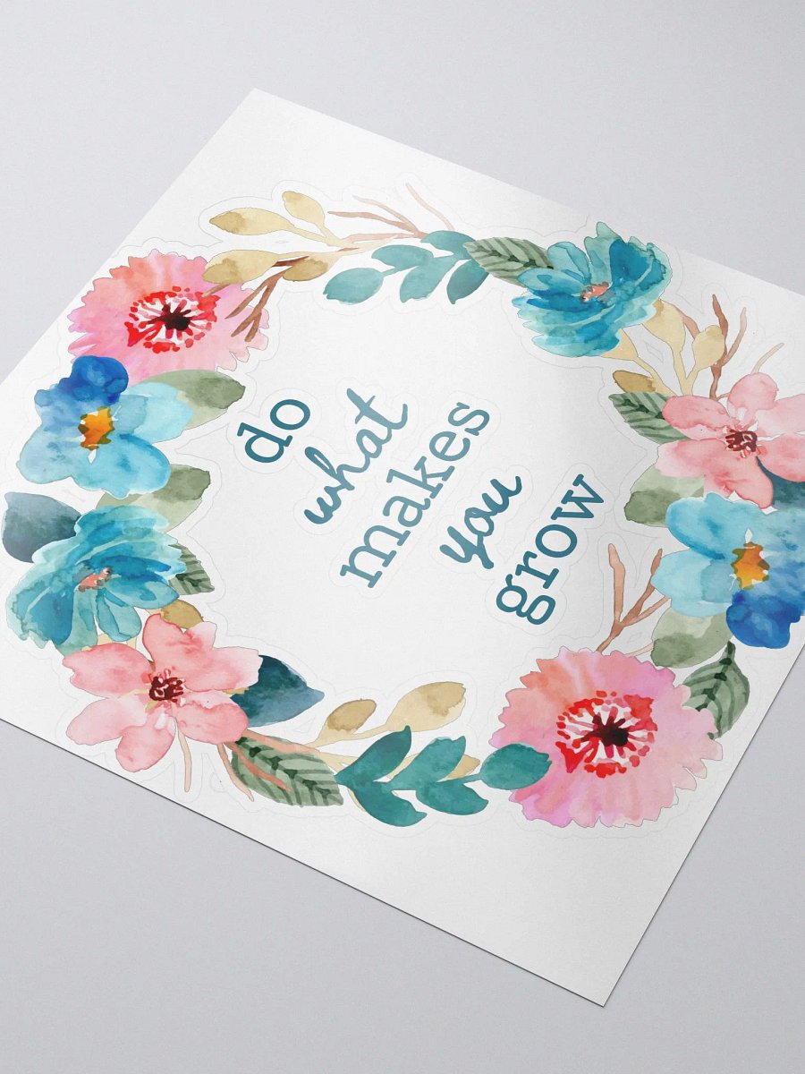 Do What Makes You Grow Sticker product image (3)