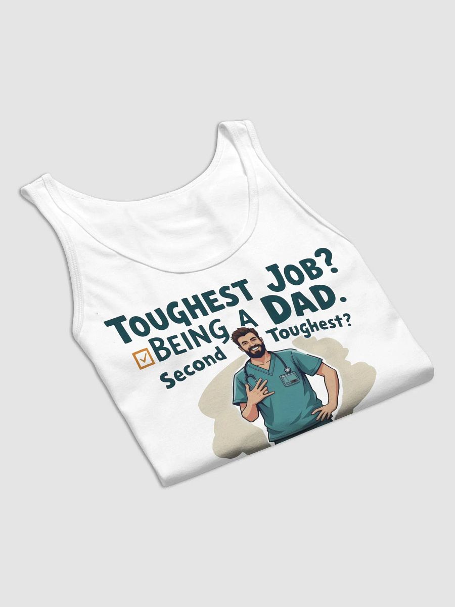 Dad and Nurse: Toughest Jobs Tank product image (22)