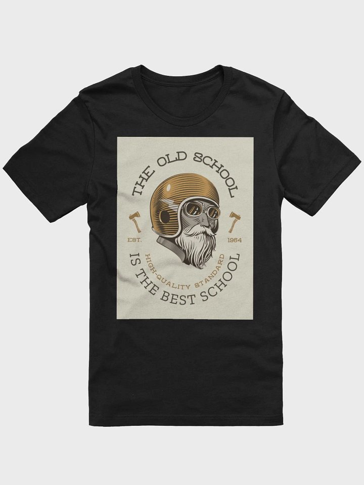The Old School Is The Best School TShirt product image (1)