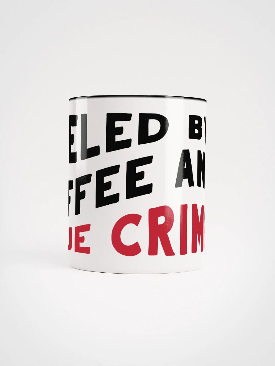 Fueled By True Crime Coffee Mug product image (3)