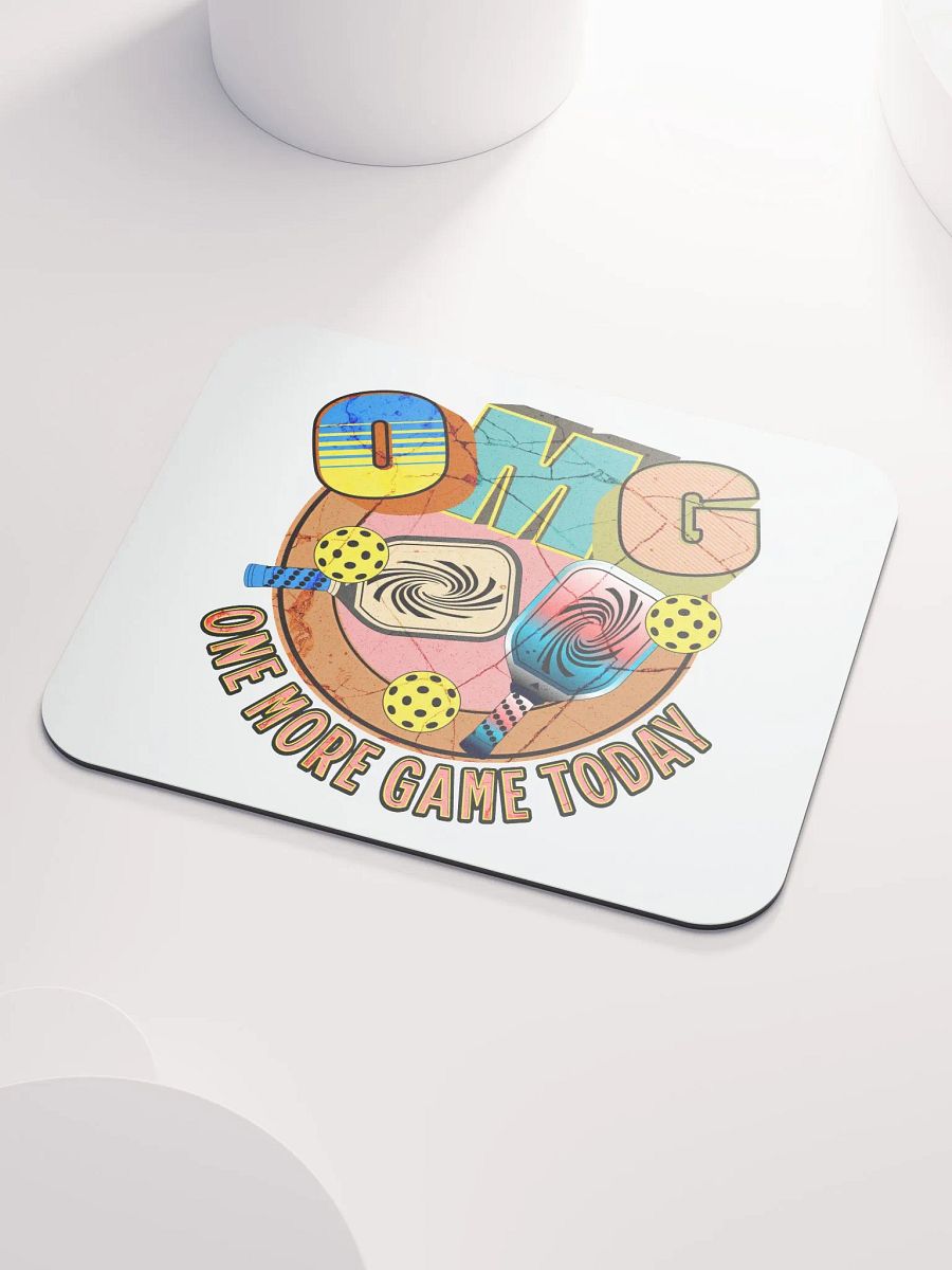 OMG One More Game Today Pickleball Party Mouse Pad product image (3)