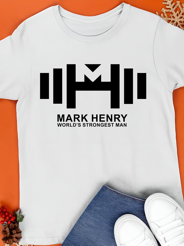 Mark Henry World’s Strongest Man Shirt product image (1)