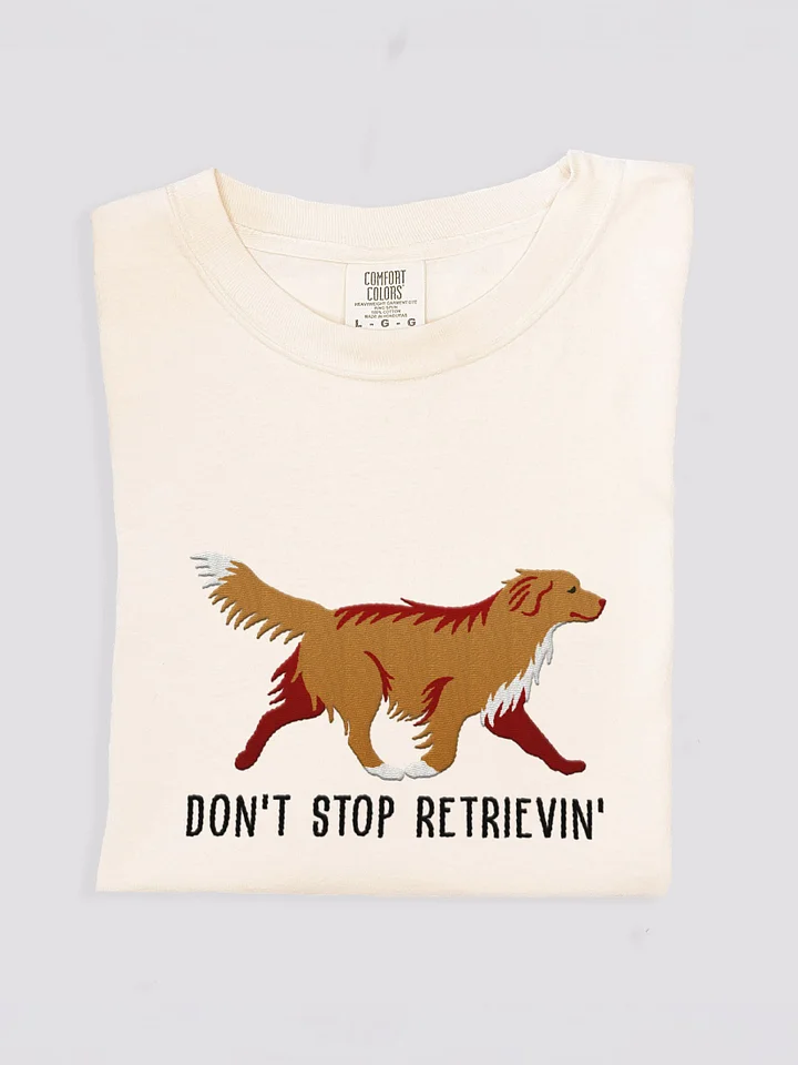 Don't Stop Retrievin' T-Shirt(Embroidered) of a Nova Scotia Duck Tolling Retriever(Tan) product image (1)