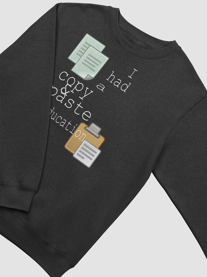 I Had A Copy & Paste Education - Colour - Lane Seven Premium Crewneck Sweatshirt product image (1)