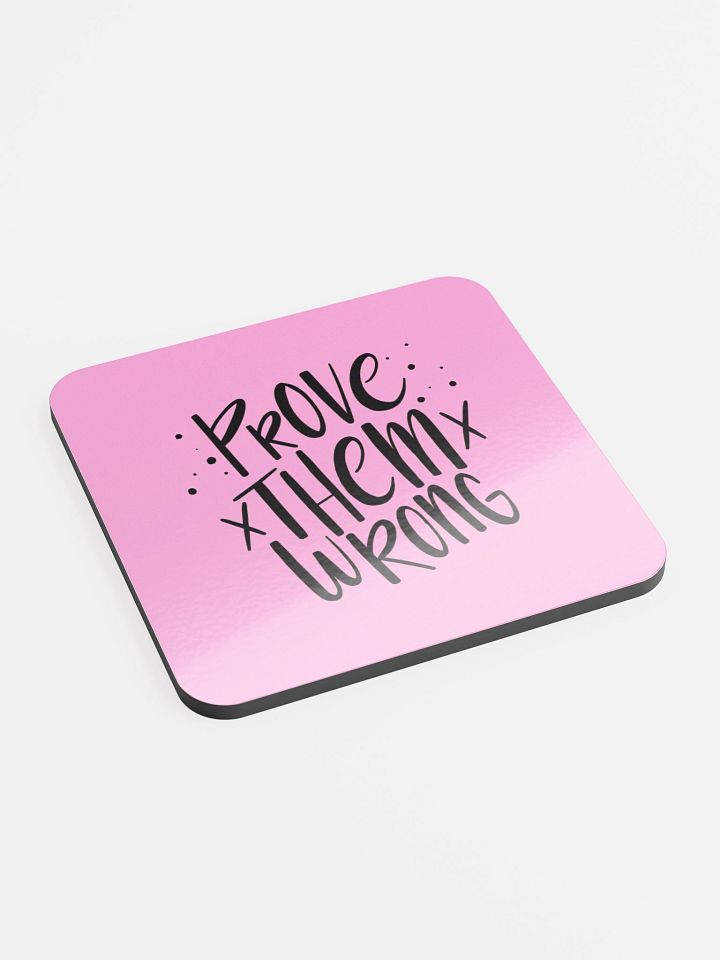 Prove Them Wrong Pink Cork Coaster product image (2)