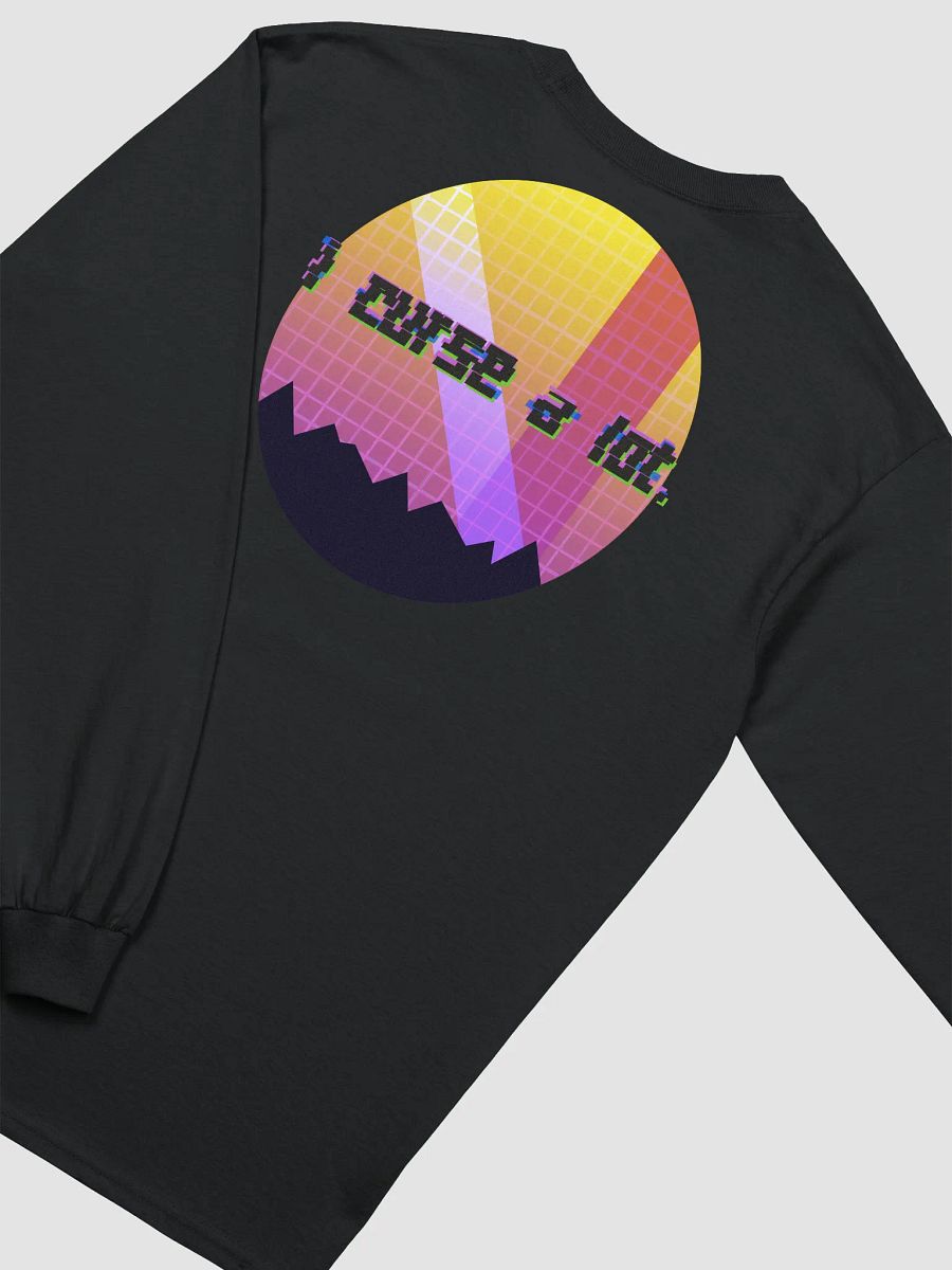 i curse a lot. Unisex Long Sleeve product image (45)