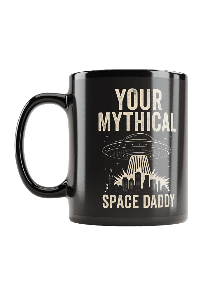 "Your Mythical Space Daddy" Mug – Dark Sci-Fi Cityscape Graphic Mug | Funny Sarcastic Alien Humor Mug product image (1)