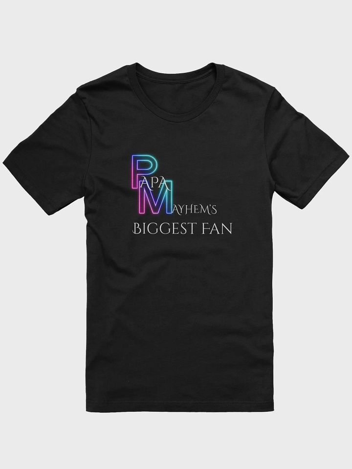 Papa Mayhem's Biggest Fan T-Shirt product image (1)