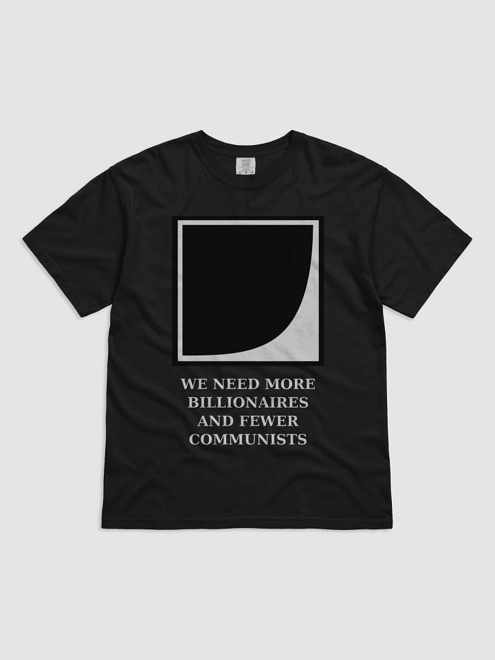 We Need More Billionaires and Fewer Communists product image (1)