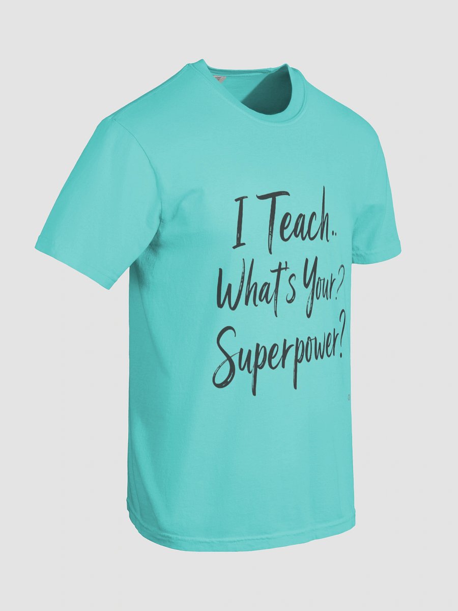 I Teach – What’s Your Superpower? Teacher Appreciation Design product image (51)