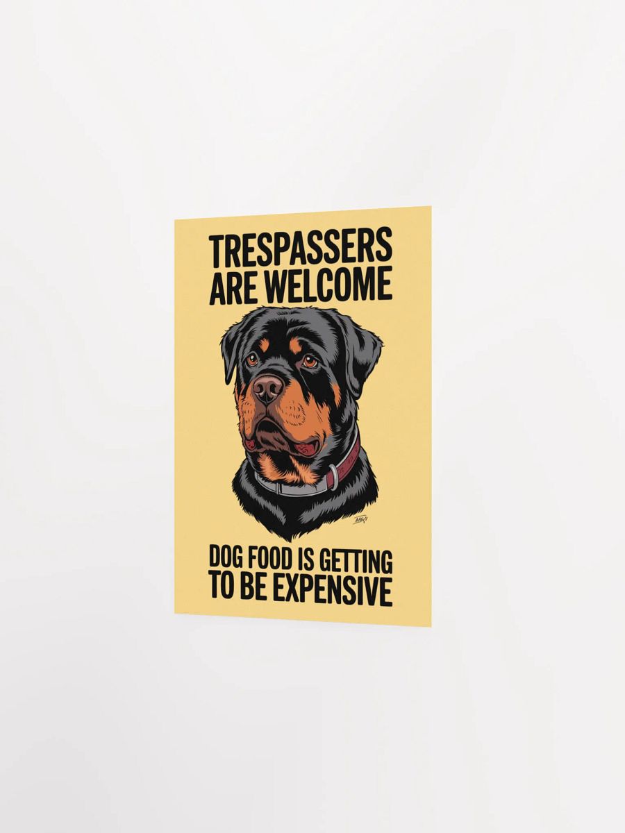 Rottweiler Trespassers Are Welcome Dog Food Is Getting To Be Expensive product image (14)